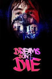 Dreams Don't Die filmas