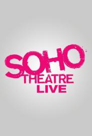 Soho Theatre Live filmas