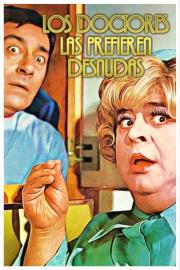 Los doctores las prefieren desnudas filmas