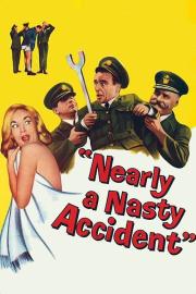 Nearly a Nasty Accident filmas