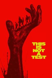 This Is Not a Test filmas