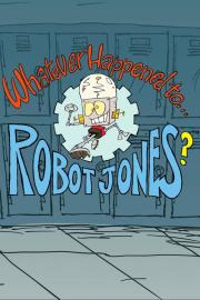Whatever Happened to... Robot Jones? filmas