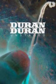 Duran Duran: Unstaged filmas