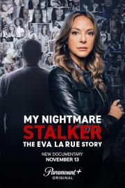 My Nightmare Stalker: The Eva LaRue Story filmas