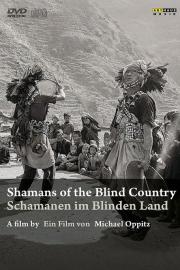Shamans of the Blind Country filmas