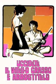 Kill the Fatted Calf and Roast It filmas