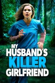 My Husband's Killer Girlfriend filmas