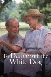To Dance with the White Dog filmas