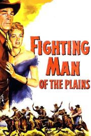 Fighting Man of the Plains filmas