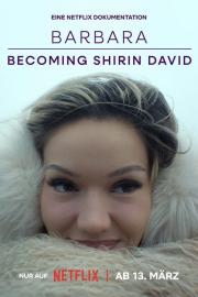 Barbara – Becoming Shirin David filmas