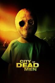 City of Dead Men filmas