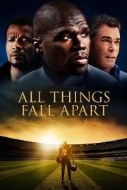 All Things Fall Apart filmas