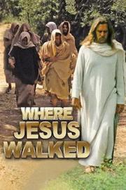 Where Jesus Walked filmas
