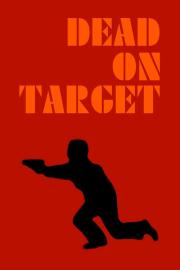 Dead on Target filmas