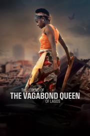 The Legend of the Vagabond Queen of Lagos filmas