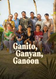 Ganito, Ganyan, Ganoon filmas