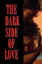 The Dark Side of Love filmas