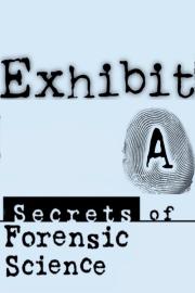 Exhibit A: Secrets of Forensic Science filmas