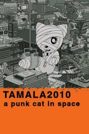 Tamala 2010: A Punk Cat in Space filmas