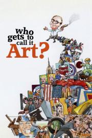 Who Gets to Call It Art? filmas