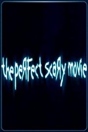 The Perfect Scary Movie filmas