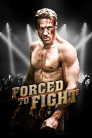 Forced To Fight filmas