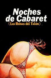 Noches de Cabaret: Las Reinas del Talón filmas