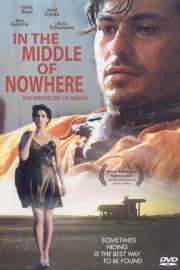 In The MIddle of Nowhere filmas