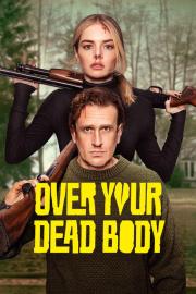 Over Your Dead Body filmas