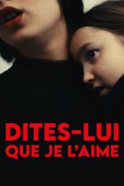Dites-lui que je l’aime filmas
