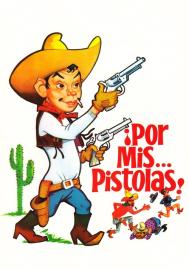 Por mis pistolas filmas