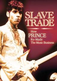 Slave Trade: How Prince Remade the Music Business filmas