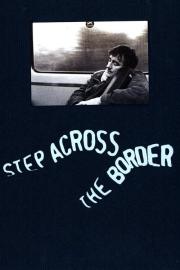 Step Across the Border filmas