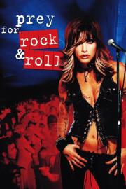 Prey for Rock & Roll filmas