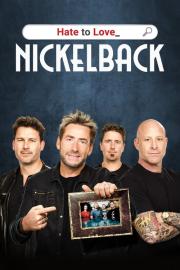 Hate to Love: Nickelback filmas