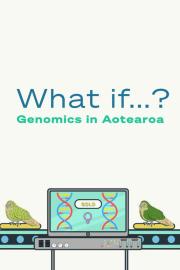 What if...? Genomics in Aotearoa filmas
