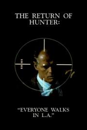 The Return of Hunter: Everyone Walks in L.A. filmas