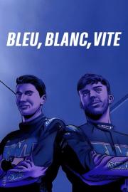 Bleu, Blanc, Vite filmas