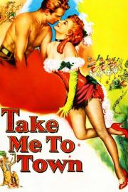 Take Me to Town filmas