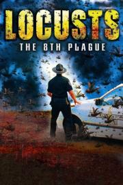 Locusts: The 8th Plague filmas