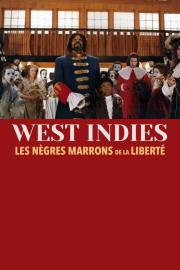 West Indies ou les Nègres marrons de la liberté filmas