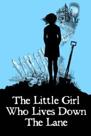 The Little Girl Who Lives Down the Lane filmas