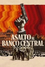 Asalto al Banco Central filmas