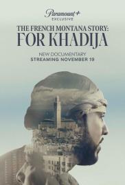 The French Montana Story: For Khadija filmas