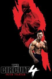 The Circuit 4: Faith Fighter filmas