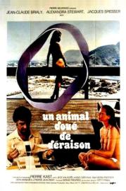 Un animal doué de déraison filmas