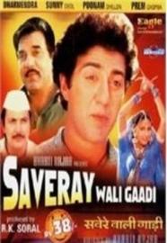 Saveray Wali Gaadi filmas
