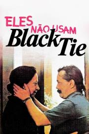 Eles Não Usam Black-Tie filmas