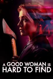 A Good Woman Is Hard to Find filmas