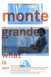 Monte Grande: What is Life? filmas